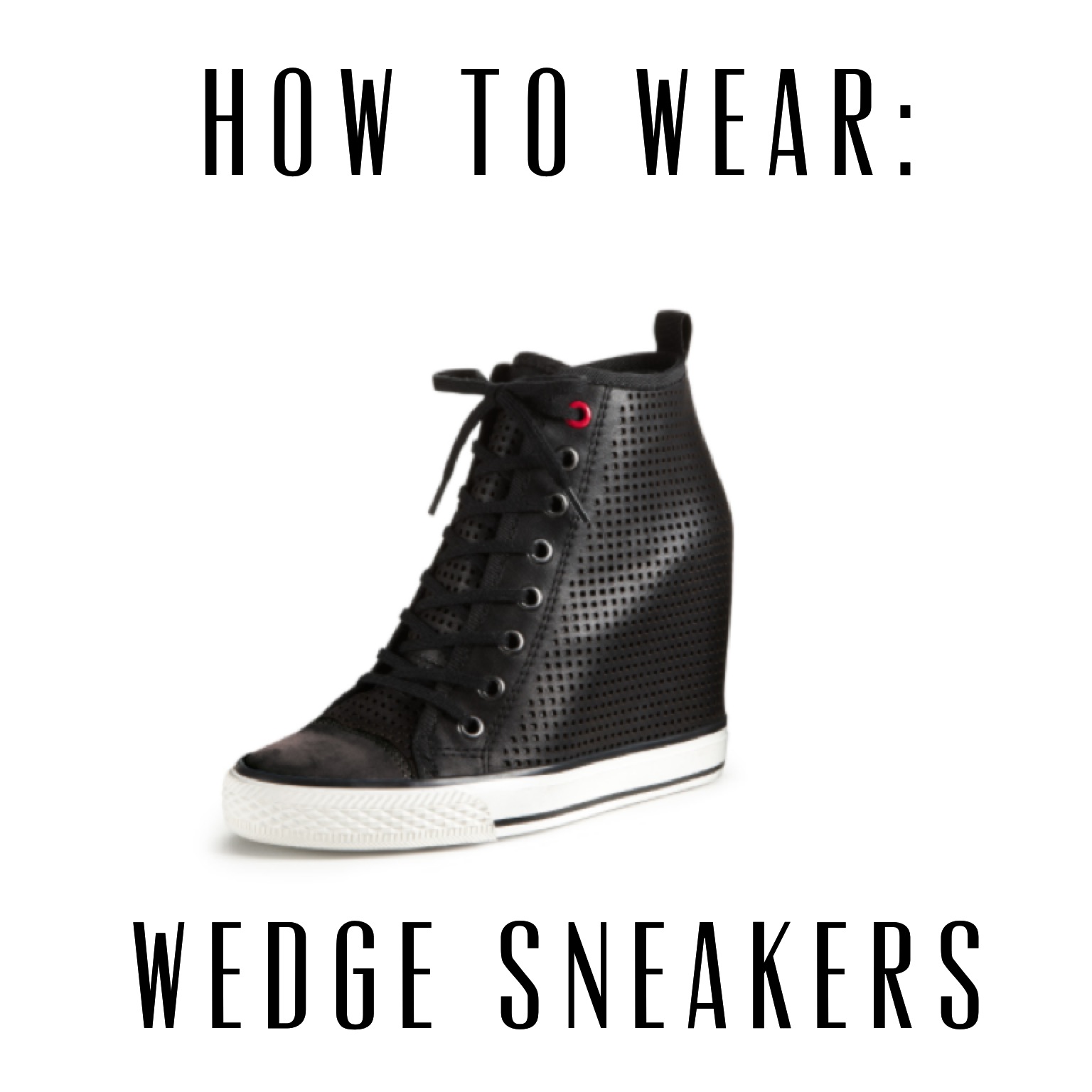 How To Wear: Wedge Sneakers