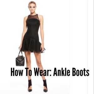How To Wear: Ankle Boots