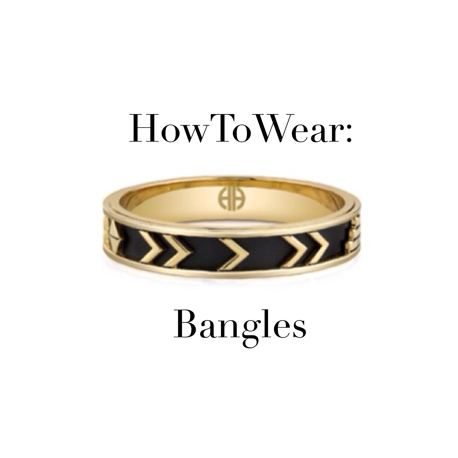 How To Wear: Bangles