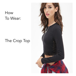 How To Wear: The Crop Top